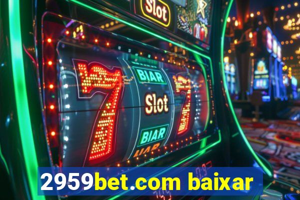 2959bet.com baixar